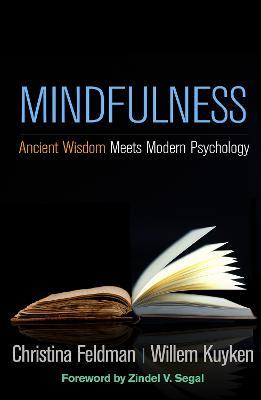 Mindfulness: Ancient Wisdom Meets Modern Psychology - Christina Feldman,Willem Kuyken - cover