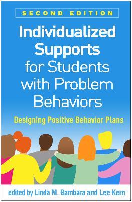 Individualized Supports for Students with Problem Behaviors, Second Edition: Designing Positive Behavior Plans - cover
