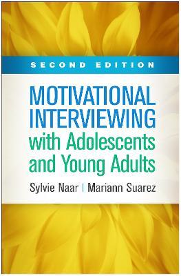 Motivational Interviewing with Adolescents and Young Adults - Sylvie Naar,Mariann Suarez - cover