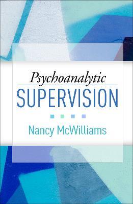 Psychoanalytic Supervision - Nancy McWilliams - cover