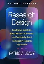Research Design, Second Edition: Quantitative, Qualitative, Mixed Methods, Arts-Based, and Community-Based Participatory Research Approaches