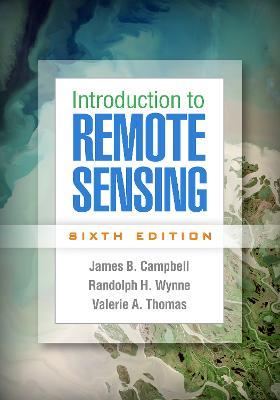 Introduction to Remote Sensing, Sixth Edition - James B. Campbell - cover
