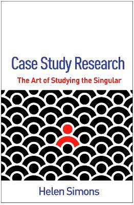 Case Study Research: The Art of Studying the Singular - Helen Simons - cover