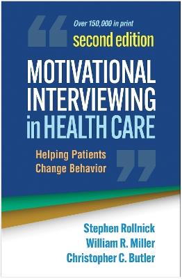 Motivational Interviewing in Health Care, Second Edition: Helping Patients Change Behavior - Stephen Rollnick,William R. Miller,Christopher C. Butler - cover