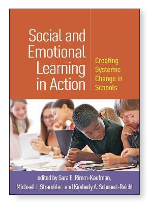 Social and Emotional Learning in Action: Creating Systemic Change in Schools - cover