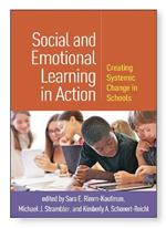 Social and Emotional Learning in Action: Creating Systemic Change in Schools