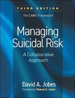 Managing Suicidal Risk, Third Edition: A Collaborative Approach - David A. Jobes - cover