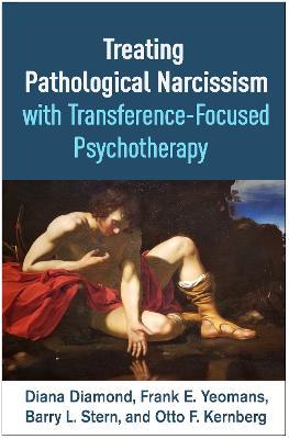Treating Pathological Narcissism with Transference-Focused Psychotherapy - Diana Diamond - cover