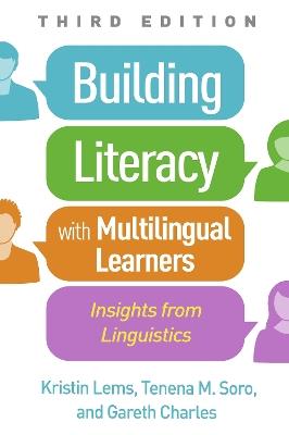 Building Literacy with Multilingual Learners, Third Edition: Insights from Linguistics - Kristin Lems,Tenena M. Soro,Gareth Charles - cover