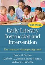 Early Literacy Instruction and Intervention, Third Edition: The Interactive Strategies Approach