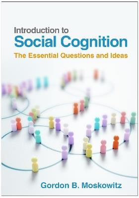 Introduction to Social Cognition: The Essential Questions and Ideas - Gordon B. Moskowitz - cover