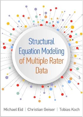 Structural Equation Modeling of Multiple Rater Data - Michael Eid,Christian Geiser,Tobias Koch - cover