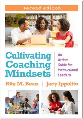 Cultivating Coaching Mindsets, Second Edition: An Action Guide for Instructional Leaders - Rita M. Bean,Jacy Ippolito - cover