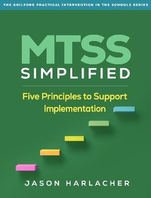 MTSS Simplified: Five Principles to Support Implementation - Jason Harlacher - cover