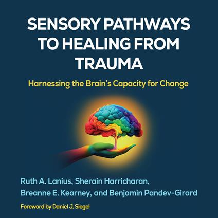 Sensory Pathways to Healing from Trauma
