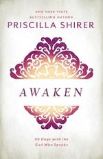 Awaken: 90 Days with the God who Speaks