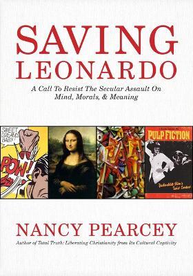 Saving Leonardo - Nancy Pearcey - cover