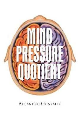 Mind Pressure Quotient - Alejandro Gonzalez - cover