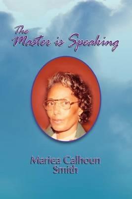 The Master Is Speaking - Mariea Calhoun Smith - cover