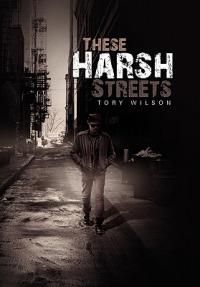These Harsh Streets - Tory Wilson - cover