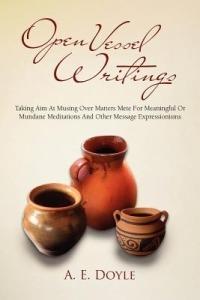 Open Vessel Writings - A E Doyle - cover