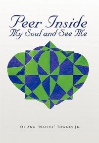 Peer Inside My Soul and See Me - de Ann ''Native'' Townes - cover