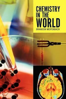 Chemistry in the World - Brandon Weifenbach - cover