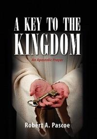 A Key to the Kingdom - Robert A Pascoe - cover