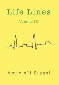 Life Lines Volume III - Amir Ali Siassi - cover