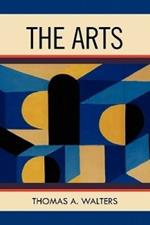 The Arts: A Comparative Approach to the Arts of Painting, Sculpture, Architecture, Music and Drama