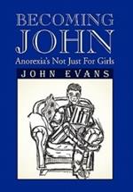 Becoming John: Anorexia's Not Just for Girls