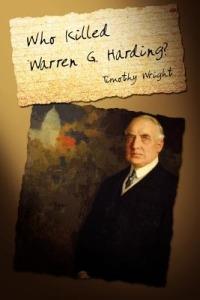 Who Killed Warren G. Harding? - Timothy Wright - cover