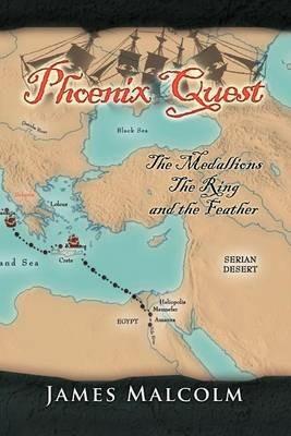Phoenix Quest: The Medallions, the Ring and the Feather - James Malcolm - cover