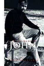 Hi, My Name Is John: My Story of Survival with Autism and Learning Disabilities