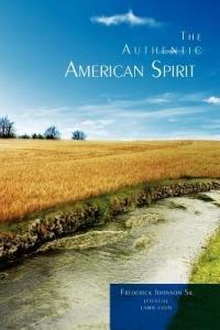 The Authentic American Spirit - Frederick Johnson - cover