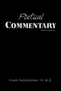 Poetical Commentary: Second Edition - Frank M D Seinsheimer - cover