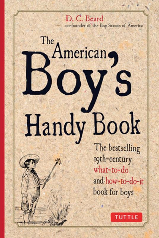 American Boy's Handy Book - Daniel C. Beard - ebook