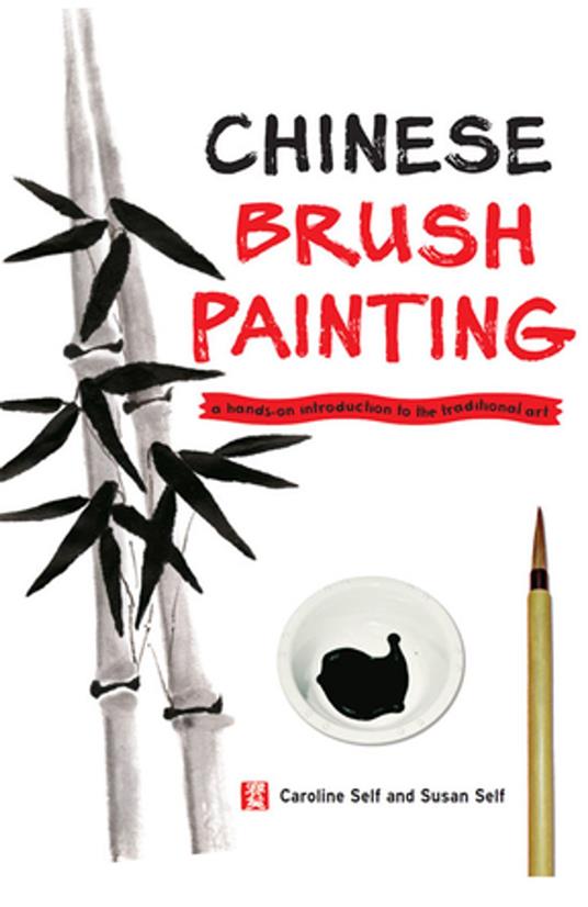 Chinese Brush Painting - Caroline Self,Susan Self - ebook