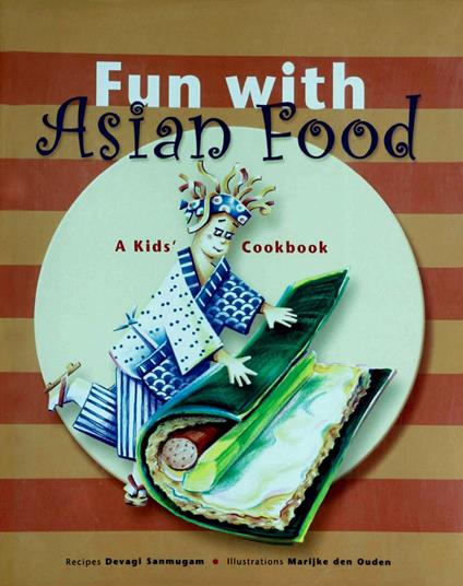 Fun with Asian Food - Devagi Sanmugam,Ouden Marijke Den - ebook