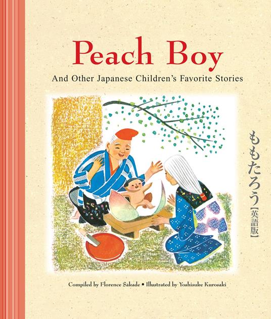 Peach Boy And Other Japanese Children's Favorite Stories - Florence Sakade,Yoshisuke Kurosaki - ebook