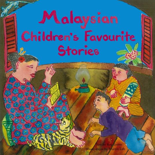 Malaysian Children's Favourite Stories - Kay Lyons,Martin Loh - ebook