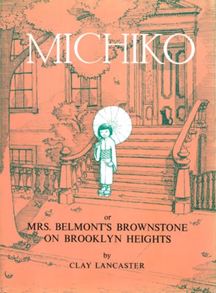 Michiko or Mrs.Belmont's Brownstone on Brooklyn Heights - Clay Lancaster - ebook