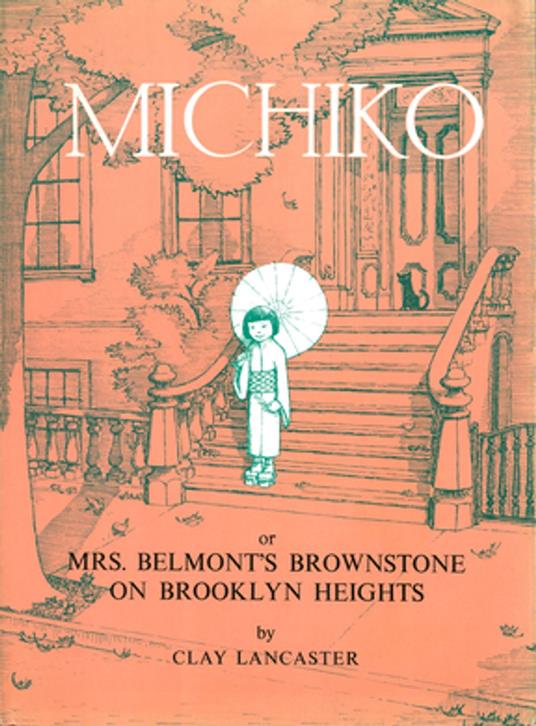 Michiko or Mrs.Belmont's Brownstone on Brooklyn Heights - Clay Lancaster - ebook