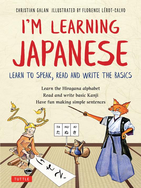 I'm Learning Japanese! - Christian Galan,Florence Lerot-Calvo - ebook