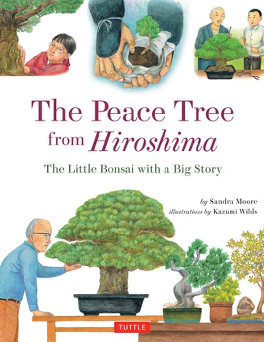 Peace Tree from Hiroshima - Sandra Moore,Kazumi Wilds - ebook