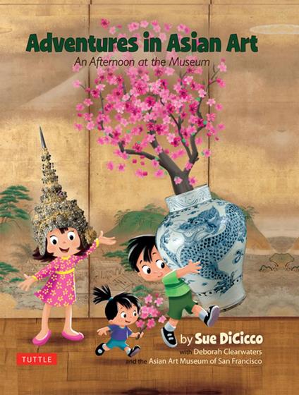 Adventures in Asian Art - Sue Di Cicco - ebook