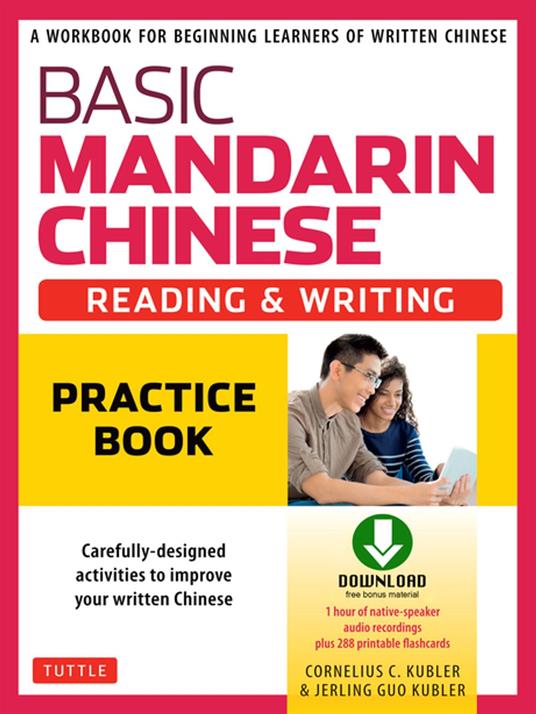 Basic Mandarin Chinese - Reading & Writing Practice Book