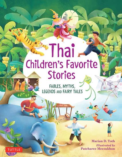 Thai Children's Favorite Stories - Marian D. Toth,Patcharee Meesukhon - ebook