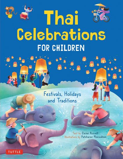 Thai Celebrations for Children - Elaine Russell,Patcharee Meesukhon - ebook