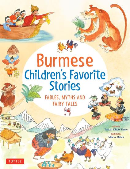 Burmese Children's Favorite Stories - Pascal Khoo Thwe,Maeve Bates - ebook